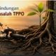 Antara Perlindungan dan Akar Masalah TPPO